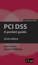 PCI DSS: A pocket guide, sixth edition