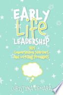 Early Life Leadership: 101 Conversation Starters and Writing Prompts