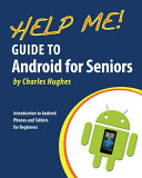 Help Me  Guide to Android for Seniors Book PDF