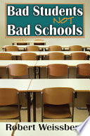 Bad Students  Not Bad Schools