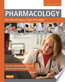 “Pharmacology for the Primary Care Provider E-Book” by Marilyn Winterton Edmunds, Maren Stewart Mayhew