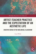 Artist Teacher Practice and the Expectation of an Aesthetic Life