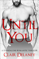 Until You: A Standalone Romantic Thriller [Pdf/ePub] eBook