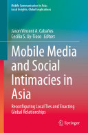Mobile Media and Social Intimacies in Asia