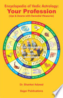 Encyclopedia of Vedic Astrology  Your Profession  Ups   Downs with Remedial Measures  Book