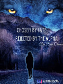 Chosen by Fate, Rejected by the Alpha Pdf/ePub eBook