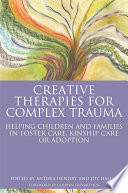Creative Therapies for Complex Trauma