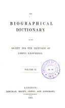 The biographical dictionary of the Society for the diffusion ...