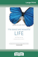 The Good and Beautiful Life