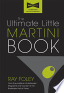 The Ultimate Little Martini Book PDF Book By Ray Foley