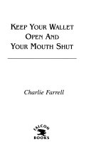 Keep Your Wallet Open and Your Mouth Shut Book