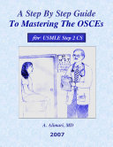 A Step By Step Guide To Mastering The OSCE - USMLE 2 CS