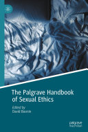 The Palgrave Handbook of Sexual Ethics