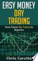Easy Money Day Trading Book