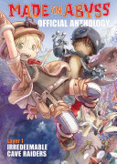 Made in Abyss Official Anthology – Layer 1: Irredeemable Cave Raiders