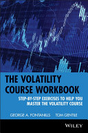 The Volatility Course, Workbook: Step-by-Step Exercises to Help You Master The Volatility Course