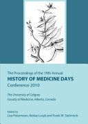 The Proceedings of the 19th Annual History of Medicine Days Conference 2010