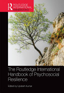 The Routledge International Handbook of Psychosocial Resilience