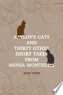 Pavlov s Cats and Thirty Other Short Takes from Mensa Monthlies