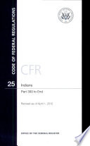 Code of Federal Regulations  Title 25  Indians  PT  300 End  Revised as of April 1  2012