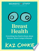 Breast Health  Everything you Need to Know about Bosoms  Breast Lumps   Beyond
