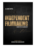A Look Into: Black Independent Filmmaking