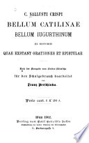 Bellum Catilinae, Bellum Jugurthinum, ex Historiis quae exstant orationes et epistulae
