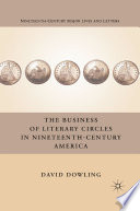 The Business Of Literary Circles In Nineteenth Century America
