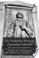 The Trinitarian Theology of Jonathan Edwards