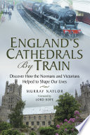 England s Cathedrals by Train Book PDF