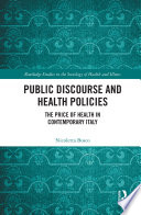 Public discourse and health policies : the price of health in contemporary Italy /