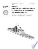 Phase I uniform national discharge standards for vessels of the armed forces  technical development document  