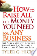How to Raise All the Money You Need for Any Business Book PDF