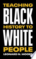 Teaching Black History to White People Book PDF