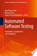 Automated Software Testing Foundations, Applications and Challenges /