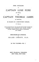 The Voyages of Captain Luke Foxe of Hull and Captain Thomas James of Bristol