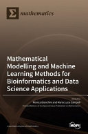 Modelling and Machine Learning Methods for Bioinformatics and Data Science Applications