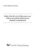 Studies of the life cycle of Diplocarpon rosae Wolf on roses and the effectiveness of fungicides on pathogenesis
