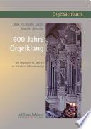 600 Jahre Orgelklang: Die Orgeln in St. Marien zu Friedland ...