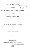 Exercises upon the New Methodical Grammar of the French Language