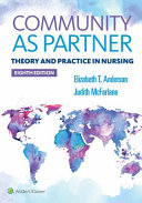 Test Bank For Community As Partner Theory and Practice in Nursing 8th Edition by Elizabeth Anderson; Judy MacFarlane 9781496385246 Chapter 1-21 Complete Guide.