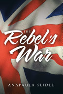 The Rebel’s War