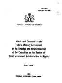 Views and Comments of the Federal Military Government on the Findings and Recommendations of the Committee on the Review of Local Government Administration in Nigeria Book