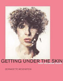 Getting Under the Skin