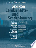 Lexikon     Landschafts  und Stadtplanung   Dictionary     Landscape and Urban Planning   Dictionnaire     Paysage et urbanisme   Diccionario     Paisaje y urbanismo Book PDF