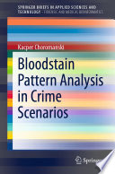 Bloodstain pattern analysis in crime scenarios /