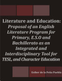 Literature and Education: Proposal of an English Literature Program for Primary, E.S.O and Bachillerato as an Integrated and Interdisciplinary Tool for TESL, and Character Education Book N.a