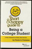 Short and Happy Guide to Being a College Student