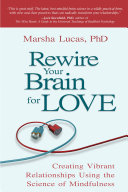 Rewire Your Brain for Love