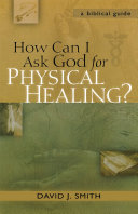 How Can I Ask God for Physical Healing?